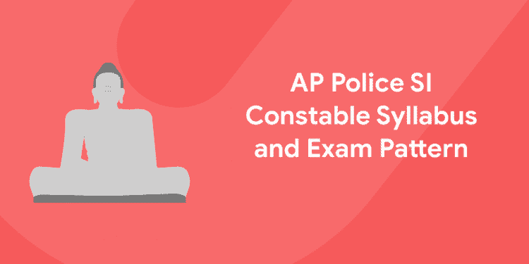 AP Police SI Constable Syllabus and Exam Pattern