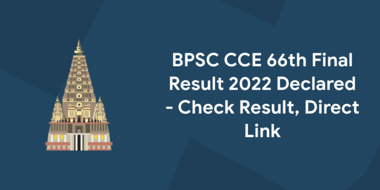 BPSC CCE 66th Final Result 2022 Declared - Check Result, Direct Link
