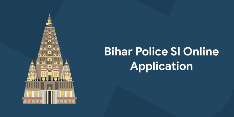 Bihar Police SI Onine Application