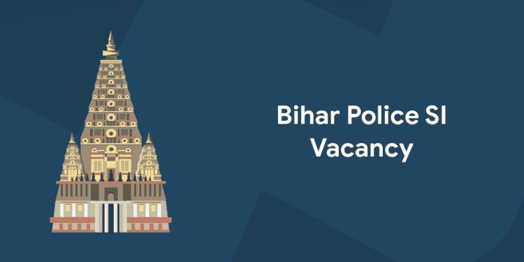 Bihar Police SI Vacancy