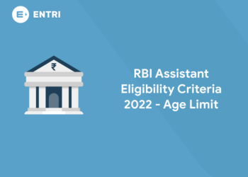 RBI Assistant Eligibility Criteria 2022 - Age Limit
