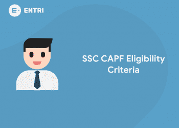 SSC CAPF Eligibility Criteria