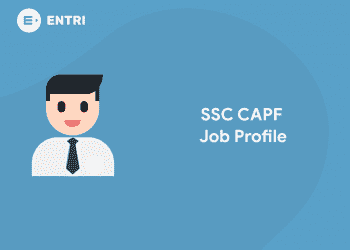 SSC CAPF Job Profile