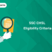 SSC CHSL Eligibility Criteria