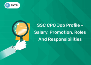 SSC CPO Job Profile - Salary, Promotion, Roles and Responsibilities