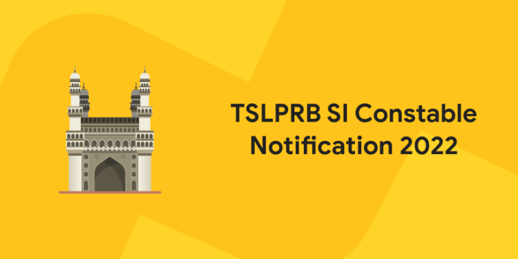 TSLPRB SI Constable Notification 2022