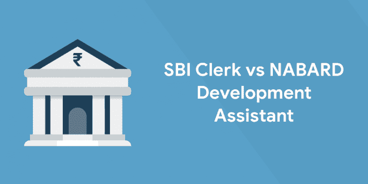 SBI Clerk vs NABARD Development Assistant