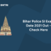Bihar Police SI Exam Date 2021 Out - Check Here