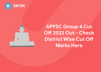 APPSC Group 4 Cut Off 2022 Out - Check District Wise Cut Off Marks Here