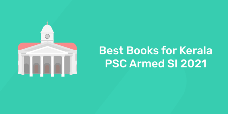 Best Books for Kerala PSC Armed SI 2021