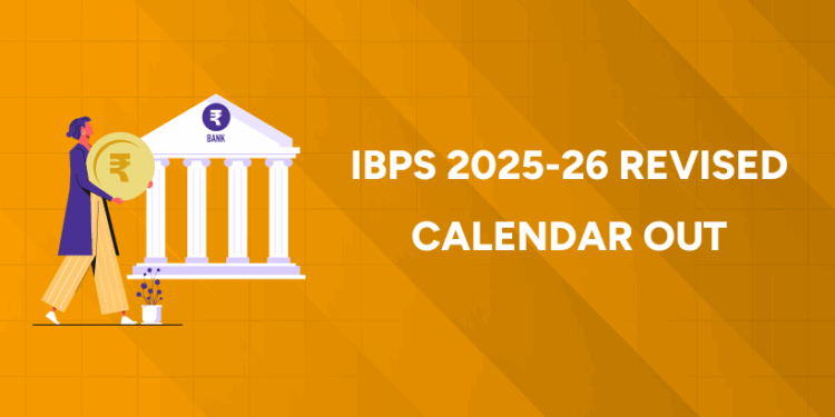 IBPS 2025-26 REVISED CALENDAR OUT