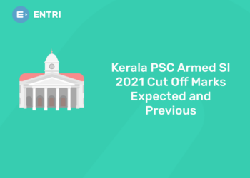 Kerala PSC Armed SI 2021 Cut Off Marks Expected and Previous