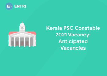 Kerala PSC Constable 2022 Vacancy:  Anticipated Vacancies