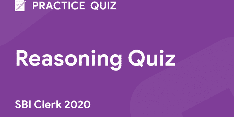 Reasoning quiz for SBI Clerk exam