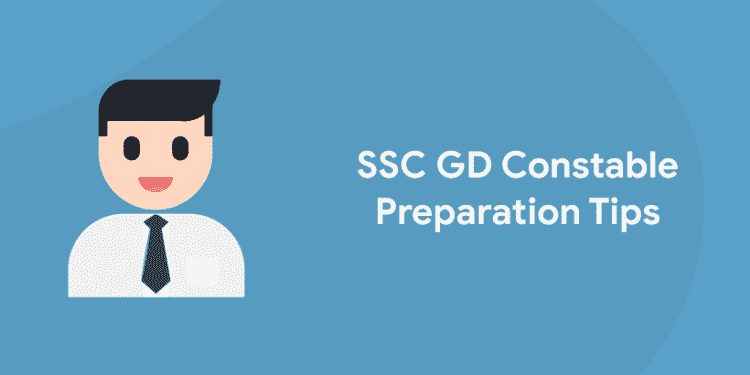 SSC GD Constable Preparation Tips