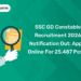 SSC GD Constable Recruitment 2026 Notification Out Apply Online For 25,487 Posts