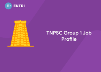 TNPSC Group 1 Job Profile 2022 with Roles and Duties