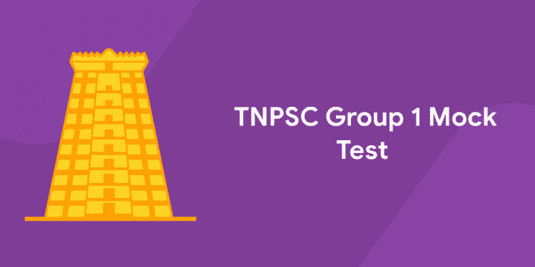 TNPSC Group 1 Mock Test