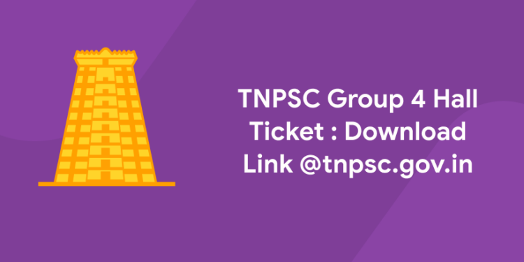 TNPSC Group 4 Hall Ticket Download Link @tnpsc.gov.in