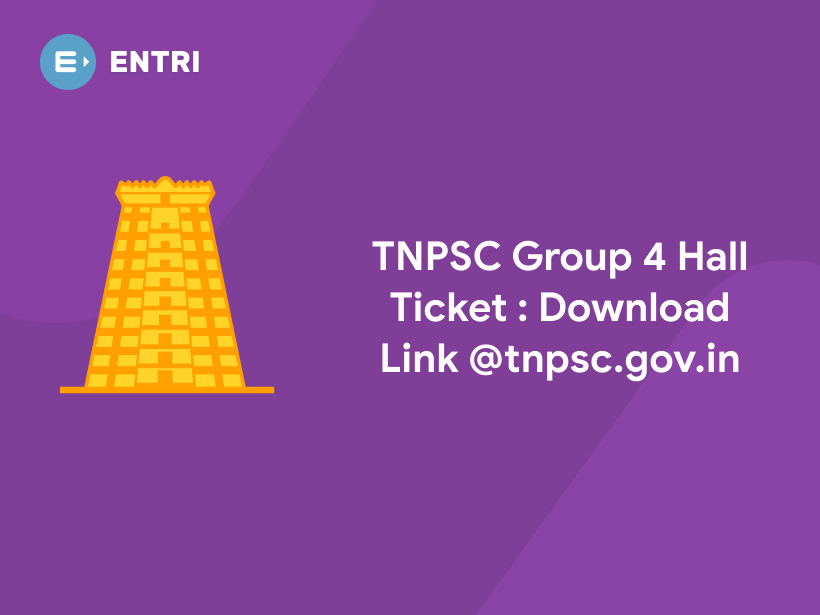 TNPSC Group 4 Hall Ticket 2024 Download Admit Card Entri