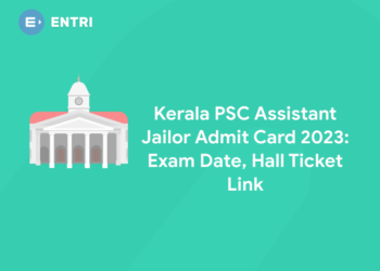 Kerala PSC Assistant Jailor Admit Card 2023: Exam Date, Hall Ticket Link