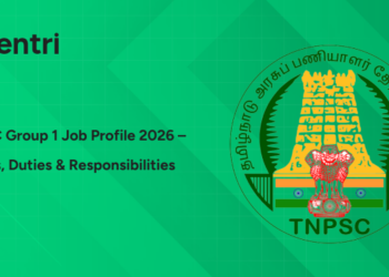 TNPSC Group 1 Job Profile 2026 – Roles, Post-Wise Duties & Responsibilities