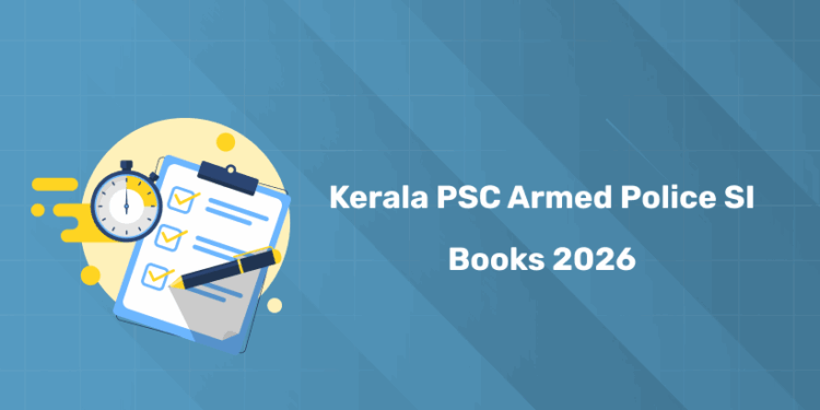 Kerala PSC Armed Police SI Books 2026
