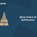 Bihar Police SI Notification 2021 – Vacancy,Eligibility