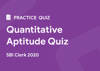 daily practice quiz for sbi clerk 2020 -quantitative aptitude