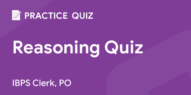 daily practice quiz reasoning for sbi clerk 2020