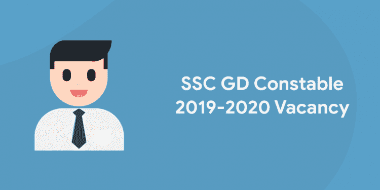 SSC GD Constable 2019-2020 Vacancy