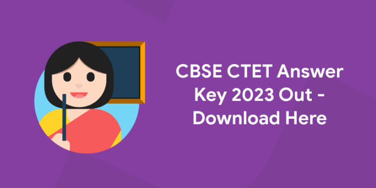 CBSE CTET Answer Key 2023 Out