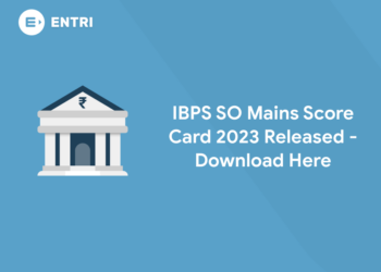 IBPS SO Mains Score Card 2023 Released - Download Here