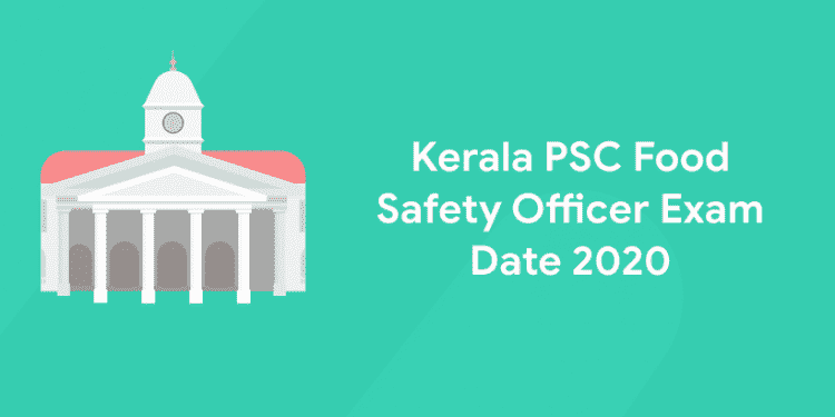 Kerala PSC Food Safety Officer Exam Date 2022