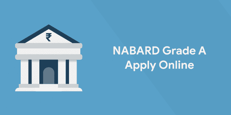 NABARD Grade A Apply Online 2022 – Application Form