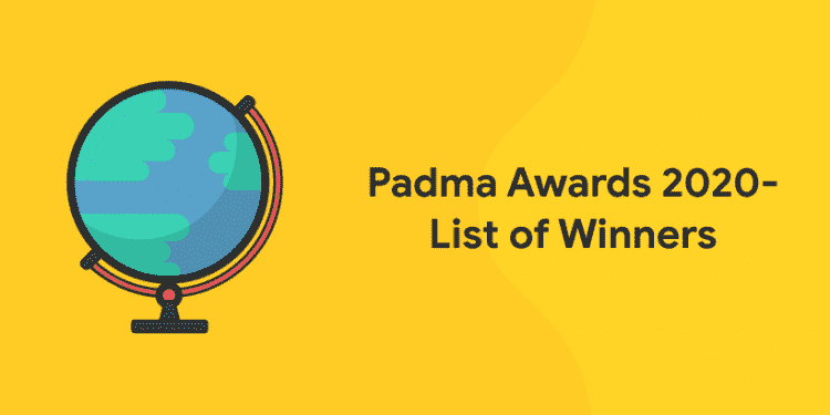 Padma Awards 2020- List of Winners
