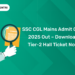 SSC CGL Mains Admit Card 2025 Out – Download Tier-2 Hall Ticket Now