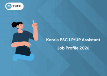 Kerala PSC LP/UP Assistant Job Profile 2026: Roles, Duties, Salary & Allowances