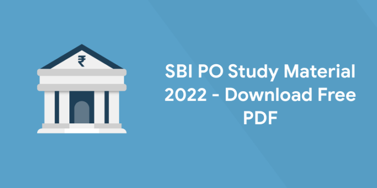 SBI PO Study Material 2022 - Download Free PDF