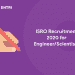 ISRO Recruitment 2020 for Engineer/Scientists