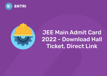 JEE Main Admit Card 2022 - Download Hall Ticket, Direct Link