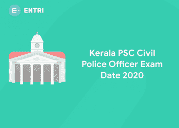 Kerala PSC Civil Police Officer Exam Date 2020