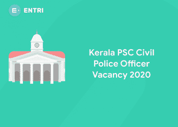 Kerala PSC Civil Police Officer Vacancy 2020