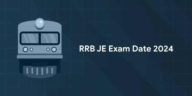 RRB JE Exam Date 2024