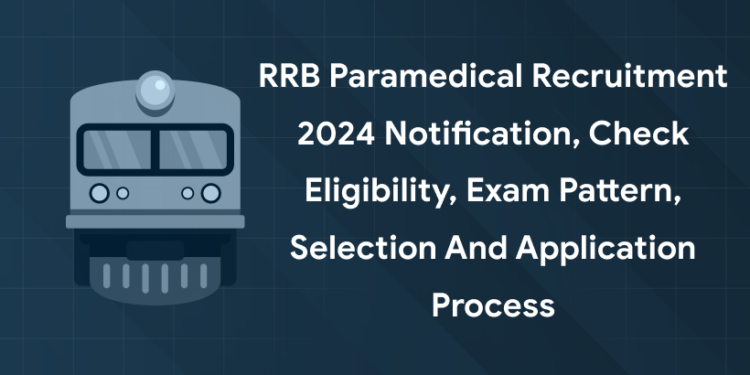 RRB Paramedical Recruitment 2024 Notification
