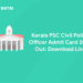 Kerala PSC Civil Police Officer Admit Card 2023 Out: Download Link