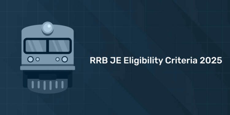 RRB JE Eligibility 2025 – Age Limit, Qualification, Selection Process, Salary & FAQs
