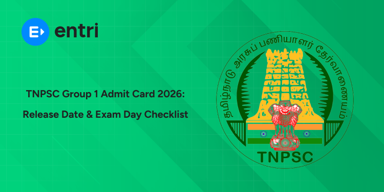 TNPSC Group 1 Admit Card 2026: Release Date, Link, How to Download & Exam Day Checklist