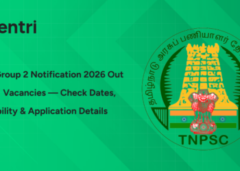 TNPSC Group 2 Notification 2026 Out for 821 Vacancies — Check Dates, Eligibility, Syllabus Apply Online