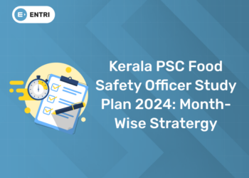 Kerala PSC Food Safety Officer Study Plan 2024: Month-Wise Stratergy